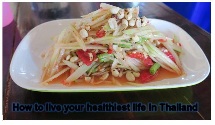 How to live your healthiest life in Thailand
